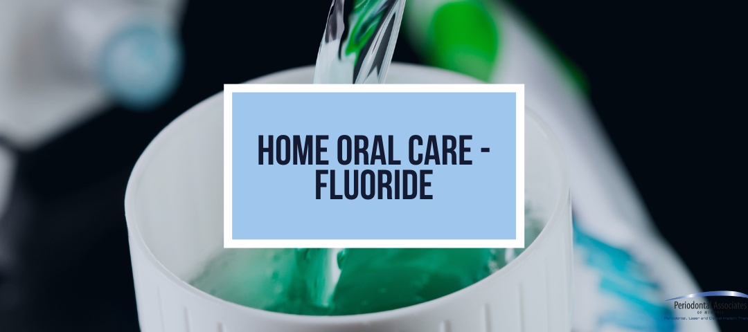 Home Oral Care – Fluoride